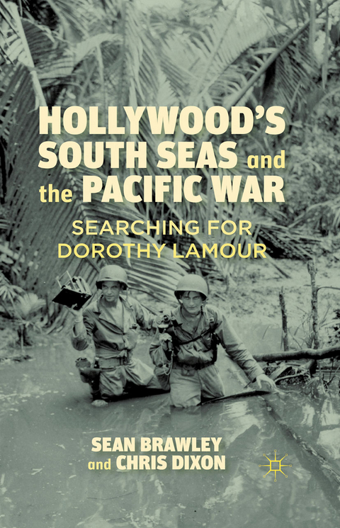 Hollywood’s South Seas and the Pacific War - S. Brawley, C. Dixon