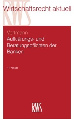 Aufklärungs- und Beratungspflichten der Banken -  Jürgen Vortmann