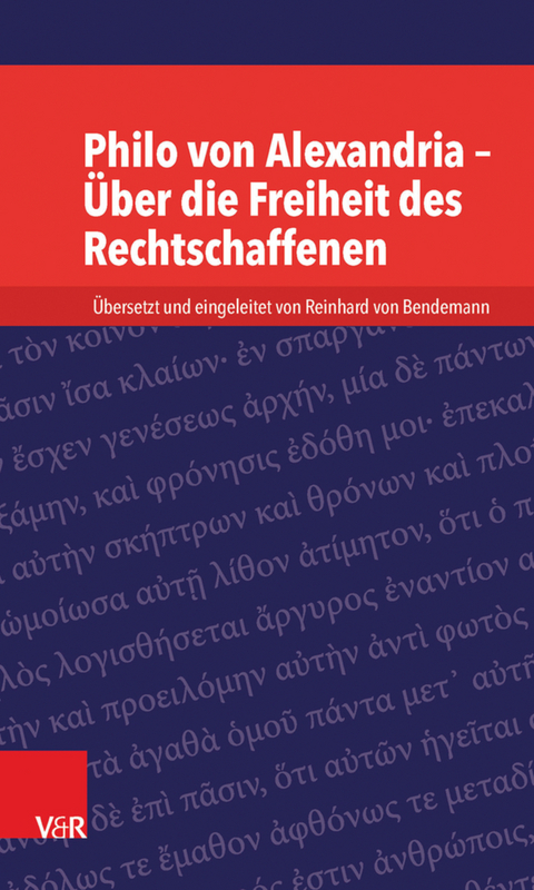 Philo von Alexandria - Über die Freiheit des Rechtschaffenen - 