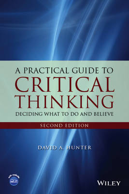 A Practical Guide to Critical Thinking - David A. Hunter