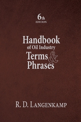 Handbook of Oil Industry Terms & Phrases - Robert D. Langenkamp