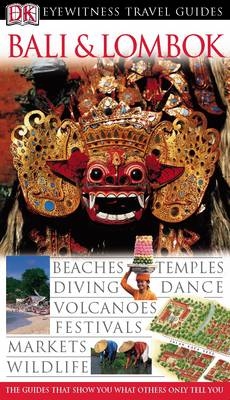 DK Eyewitness Travel Guide: Bali & Lombok -  DK Publishing