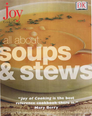 Joy of Cooking:  All About Soups & Stews - Ethan Becker, Marion Rombauer Becker