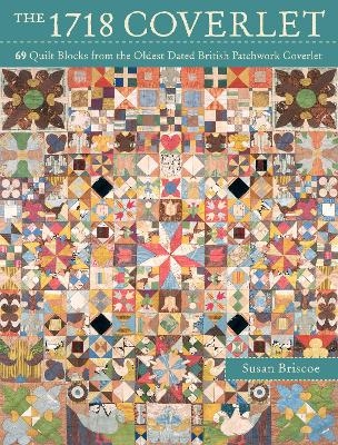 The 1718 Coverlet - Susan Briscoe, Susan Briscoe Fassett