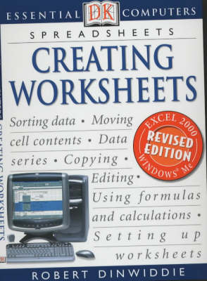 Essential Computers Creating Worksheets - Robert Dinwiddie