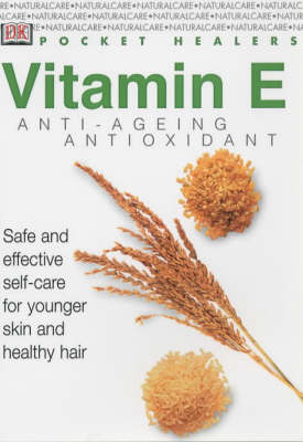 Pocket Healers:  Vitamin E -  Dorling Kindersley