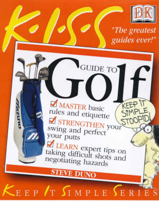 KISS Guide To Playing Golf - Steve Duno