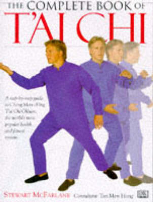 Tai Chi, Complete Book of - Stewart McFarlane