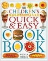 Children's Quick & Easy Cookbook - Angela Wilkes