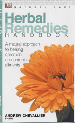 Natural Care Handbooks:  Herbal Remedies Handbook - Andrew Chevallier