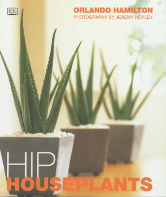 Hip Houseplants - Orlando Hamilton