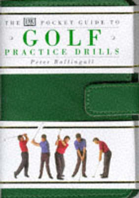Pocket Guide to Golf Drills & Practices - Peter Ballingall
