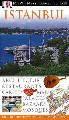 DK Eyewitness Travel Guide: Istanbul -  Dk