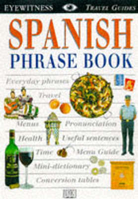 Eyewitness Travel Phrase Book:  Spanish -  Dk