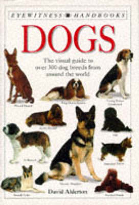 Eyewitness Handbook:  07 Dogs - David Alderton