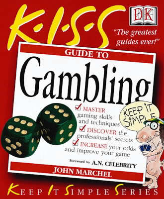 KISS Guide To Gambling - John Marchel