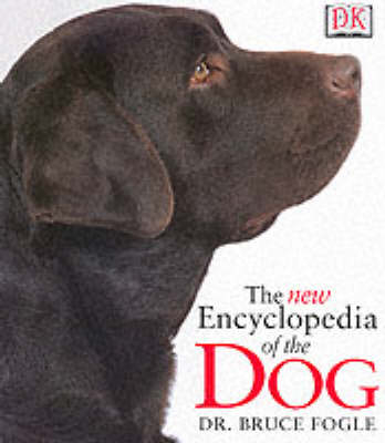 New Encyclopedia of the Dog - Bruce Fogle