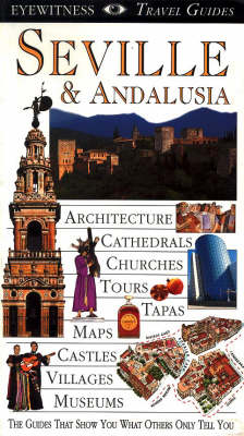 DK Eyewitness Travel Guide: Seville & Andalusia -  Dk