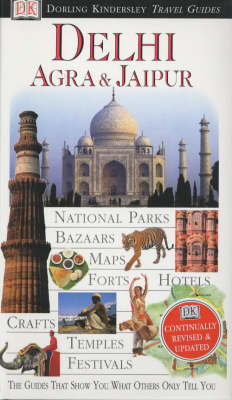 DK Eyewitness Travel Guide: Delhi, Agra & Jaipur - 