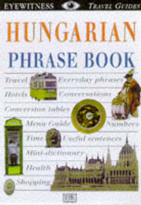 Eyewitness Travel Phrase Book:  Hungarian