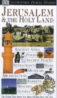DK Eyewitness Travel Guide: Jerusalem & The Holy Land -  Dk