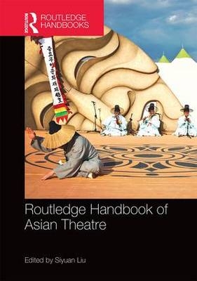 Routledge Handbook of Asian Theatre - 