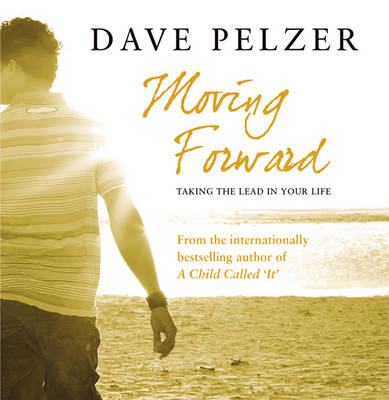 Moving Forward - Dave Pelzer