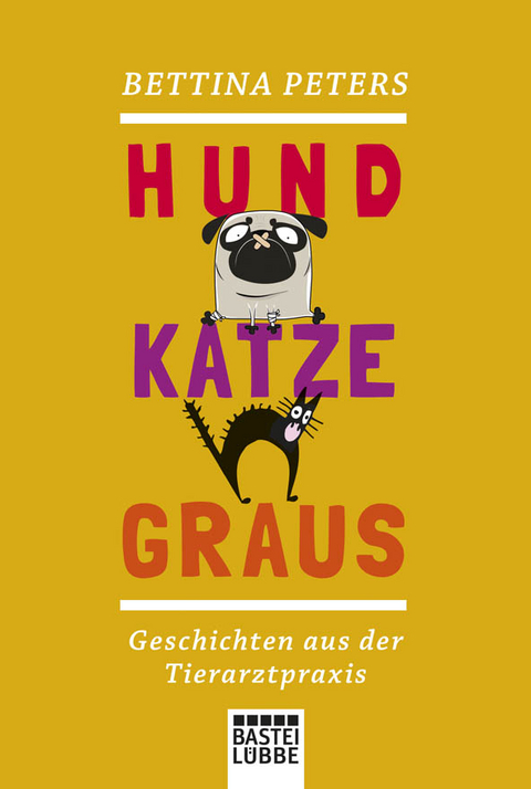 Hund, Katze, Graus - Bettina Peters