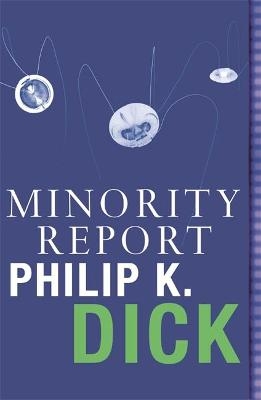 Minority Report - Philip K. Dick