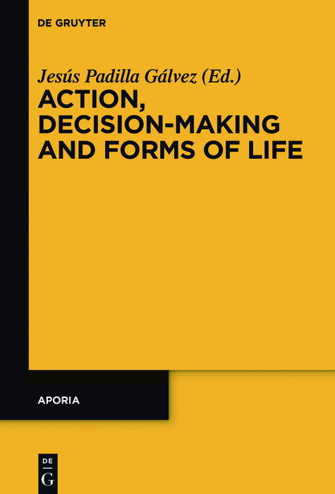 Action, Decision-Making and Forms of Life - 