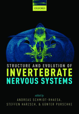 Structure and Evolution of Invertebrate Nervous Systems -  Steffen Harzsch,  Gunter Purschke,  Andreas Schmidt-Rhaesa