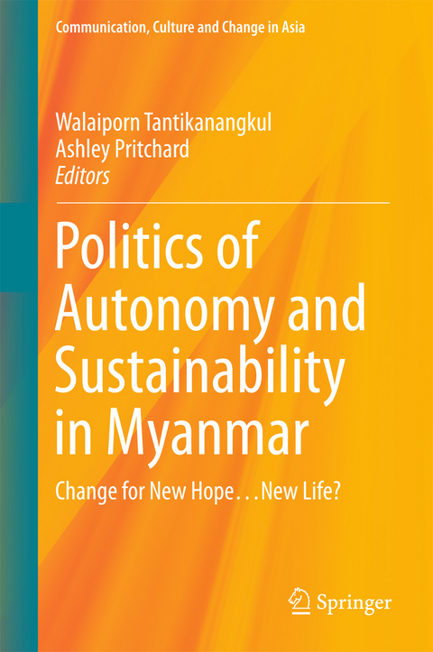 Politics of Autonomy and Sustainability in Myanmar - 