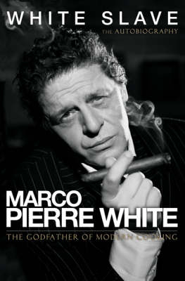 White Slave - Marco Pierre White