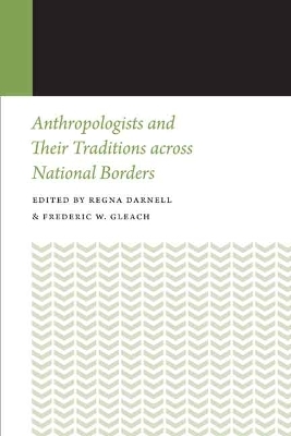 Anthropologists and Their Traditions across National Borders - 