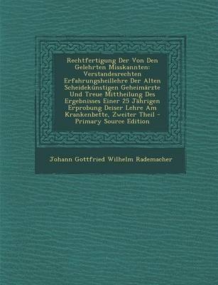 Rechtfertigung Der Von Den Gelehrten Misskannten - Johann Gottfried Wilhelm Rademacher