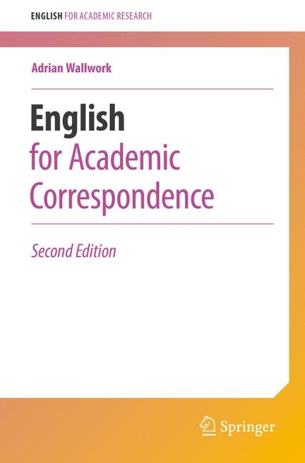 English for Academic Correspondence - Adrian Wallwork