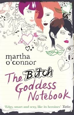 The Bitch Goddess Notebook - Martha O'Connor