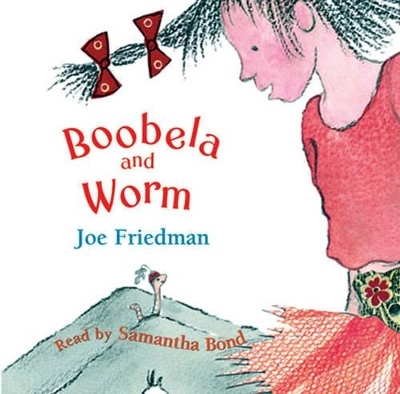 Boobela and Worm - Joe Friedman