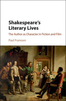 Shakespeare's Literary Lives -  Paul Franssen
