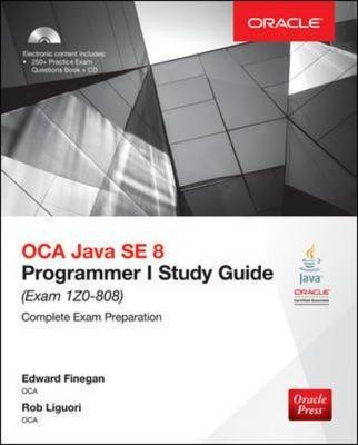 OCA Java SE 8 Programmer I Study Guide (Exam 1Z0-808) -  Edward G. Finegan,  Robert Liguori