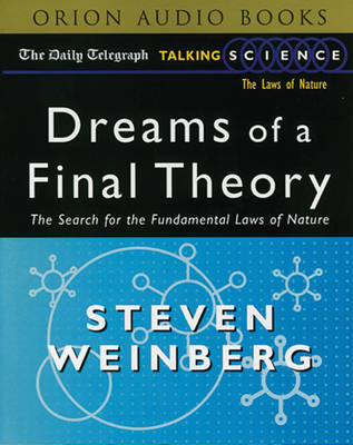Dreams of a Final Theory - Steven Weinberg