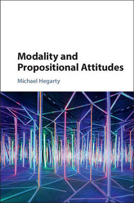 Modality and Propositional Attitudes -  Michael Hegarty