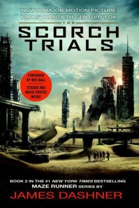Scorch Trials Movie Tie-in Edition (Maze Runner, Book Two) -  James Dashner