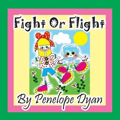 Fight or Flight - Penelope Dyan