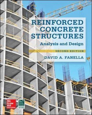 Reinforced Concrete Structures: Analysis and Design, Second Edition -  David A. Fanella