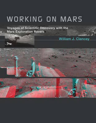 Working on Mars - William J. Clancey