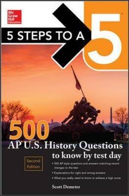 McGraw-Hill Education 500 AP US History Questions to Know by Test Day, 2nd edition -  Scott Demeter