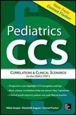 Pediatrics Correlations and Clinical Scenarios -  Elizabeth V. August,  Conrad Fischer,  Niket Sonpal