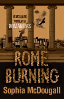 Rome Burning - Sophia McDougall