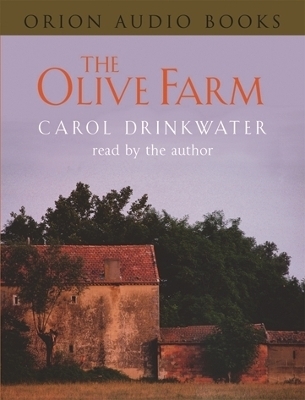 The Olive Farm - Carol Drinkwater